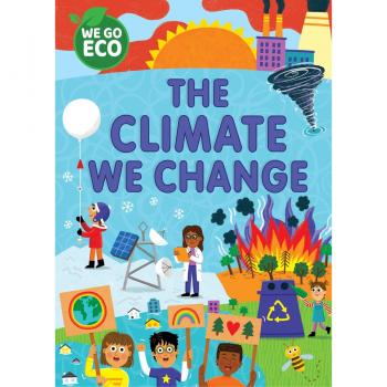 WE GO ECO The Climate We Change by Katie Woolley
