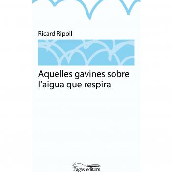 Aquelles gavines sobre l'aigua que respira
