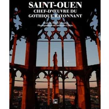 Saint-Ouen, Chef-D'Oeuvre Du Gothique Rayonnant