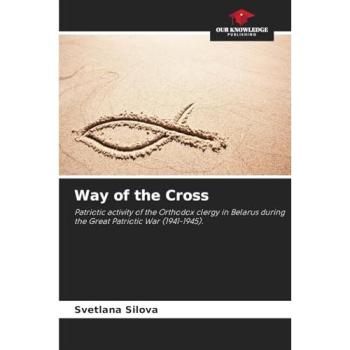 Silova, Svetlana: Way of the Cross
