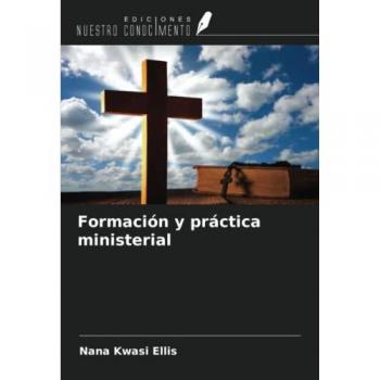 Ellis, Nana Kwasi: Formación y práctica ministerial