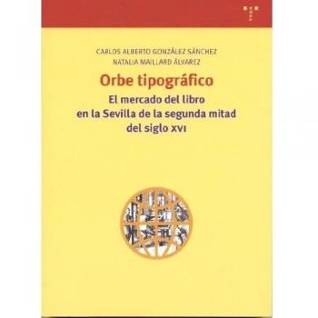 Orbe tipográfico: El mercado del libro en la Sevilla de la segunda mitad del si