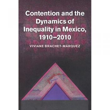 Ingles otros  contention and inequality in mexico, 1910-2010 hb  cambridge