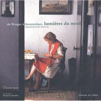 De Bruges À Amsterdam, Lumières Du Nord