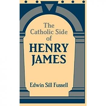 The Catholic Side of Henry James, Cambridge Studies in American Literature and Culture