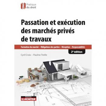 Passation et exécution des marchés de travaux privés: Formation du marché
