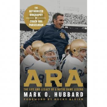 Ara Parseghian: Authorized Biography of a Notre Dame Legend