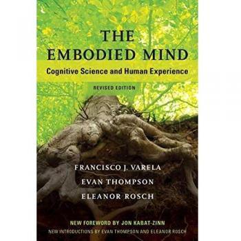 The Embodied Mind : Cognitive Science and Human Experience