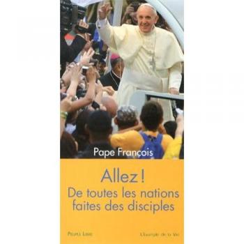 Allez ! De Toutes Les Nations, Faites Des Disciples