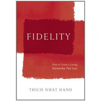 Fidelity: How to Create a Loving Relationship That Lasts