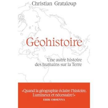 Géohistoire : une autre histoire des humains sur la Terre
