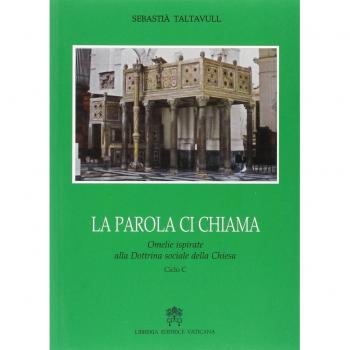 La Parola ci chiama. Omelie ispirate alla dottrina sociale della Chiesa. Ciclo C