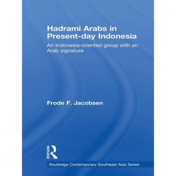 Hadrami Arabs in Present-day Indonesia
