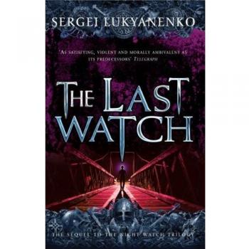 The Last Watch: (Night Watch 4)
