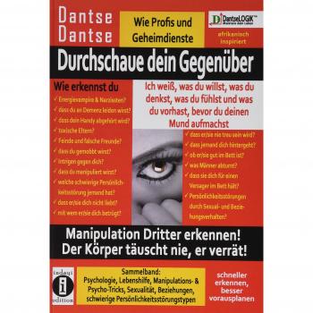 Durchschaue dein Gegenüber: Ich weiß was du willst was du denkst was du fühlst und was du vorhast