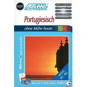 ASSiMiL Selbstlernkurs für Deutsche: Portugiesisch ohne Mühe heute. Multimedia-Classic. Lehrbuch, (inkl. 4 Audio-CDs)