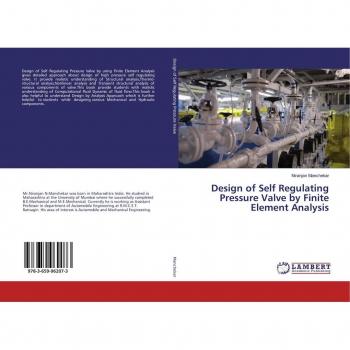 Design of Self Regulating Pressure Valve by Finite Element Analysis