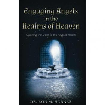 Engaging Angels in the Realms of Heaven: Opening the Door to the Angelic Realm