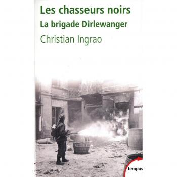 Les chasseurs noirs : La brigade Dirlewanger