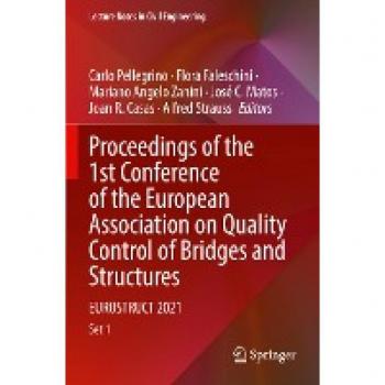 Proceedings of the 1st Conference of the European Association on Quality Control of Bridges and Structures: EUROSTRUCT 2021 (Lecture Notes in Civil Engineering, 200, Band 200)