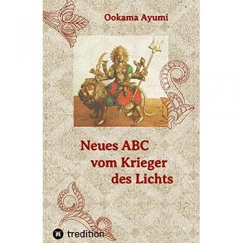 Ayumi, Ookama: Neues ABC vom Krieger des Lichts