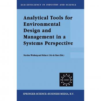 Analytical Tools for Environmental Design and Management in a Systems Perspective: The Combined Use of Analytical Tools