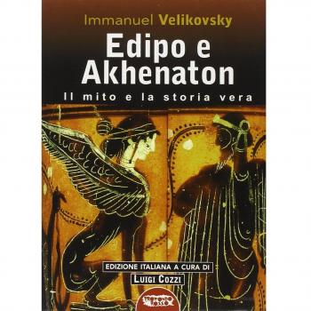 Edipo e Akhenaton. Il mito e la storia vera