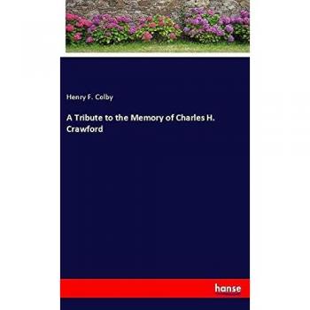 A Tribute to the Memory of Charles H. Crawford