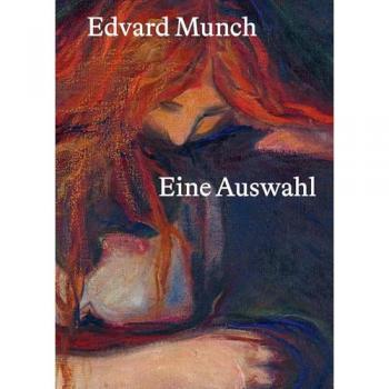 Edvard Munch: Eine Auswahl