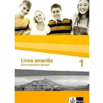 Línea amarilla 1: Grammatisches Beiheft 1. Lernjahr