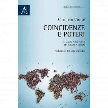 Coincidenze e poteri. Da Gava a De Mita. Da Craxi a Renzi