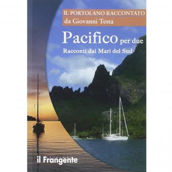 Pacifico per due. Racconti dai mari del sud. Portolano raccontato