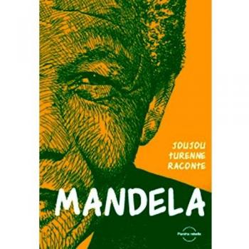 Joujou Turenne raconte Mandela
