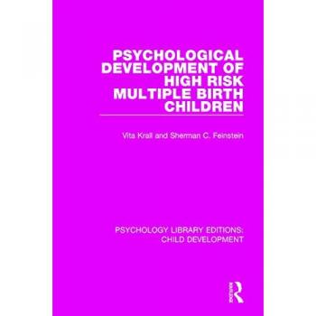 Psychological Development of High Risk Multiple Birth Children (Psychology Library Editions: Child Development)