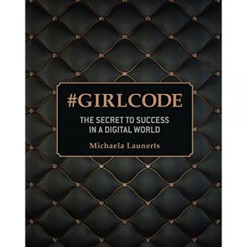 #Girlcode: The Secret to Success in a Digital World