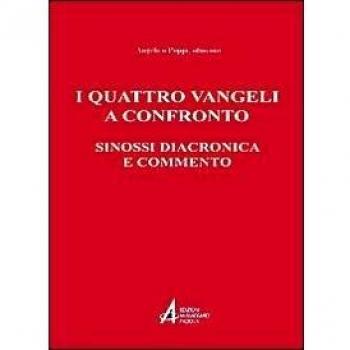 I quattro vangeli a confronto. Sinossi diacronica e commento