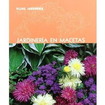 Blume jardinería. Jardinería en macetas (Tapa blanda).
