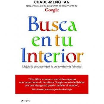 Busca en tu interior: Mejora la productividad, la creatividad y la felicidad