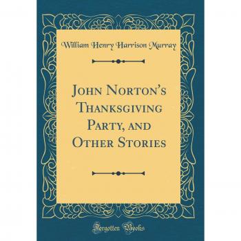 John Norton's Thanksgiving Party, and Other Stories