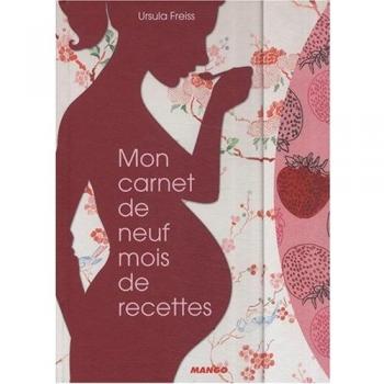 Mon carnet de neuf mois de recettes