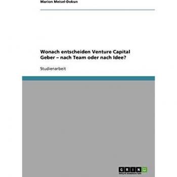 Wonach entscheiden Venture Capital Geber