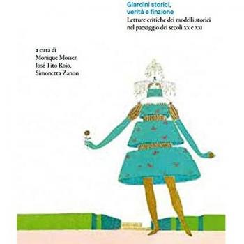 Giardini storici, verità e finzione. Letture critiche dei modelli...