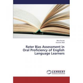 Rater Bias Assessment in Oral Proficiency of English Language Learners