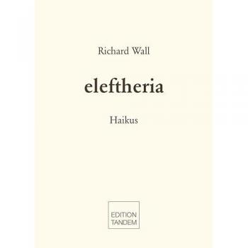 Richard Wall Eleftheria: Haikus