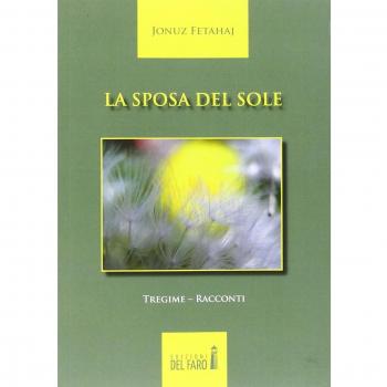 La sposa del sole-Nusja e diellit. Ediz. italiana e albanese