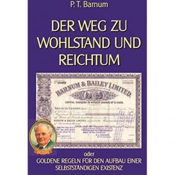 Der Weg zu Wohlstand und Reichtum: Goldene Regeln für den Aufbau einer selbstständigen Existenz