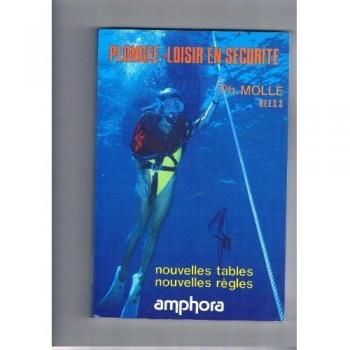 Plongée-loisir en sécurité. Nouvelles règles, nouvelles tables