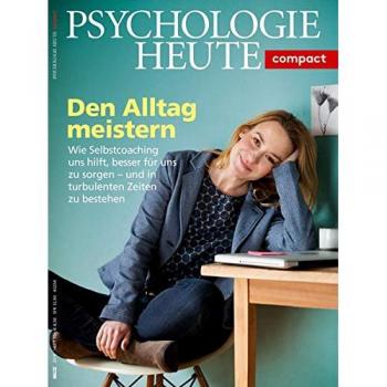 Psychologie Heute Compact 55: Den Alltag meistern