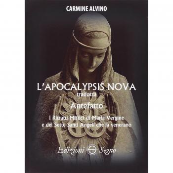 L'Apocalypsis nova tradotta. Antefatto. I ritratti di Maria Vergine e dei sette santi angeli che la venerano