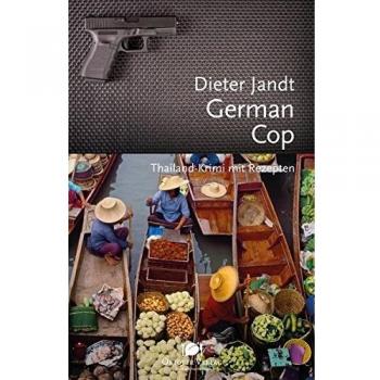 German Cop: Thailand-Krimi mit Rezepten
